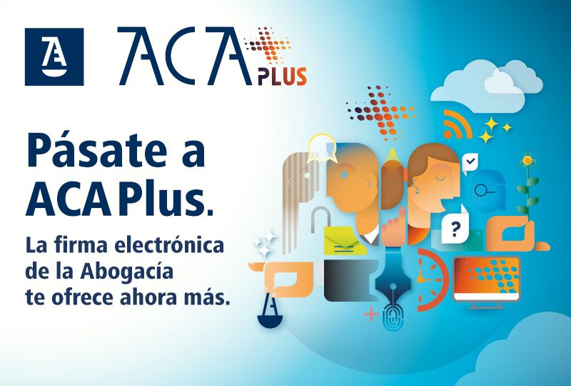 La nueva firma digital de la abogacía, ACA Plus, estará disponible el 11 de noviembre